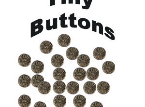 little pewter buttons.